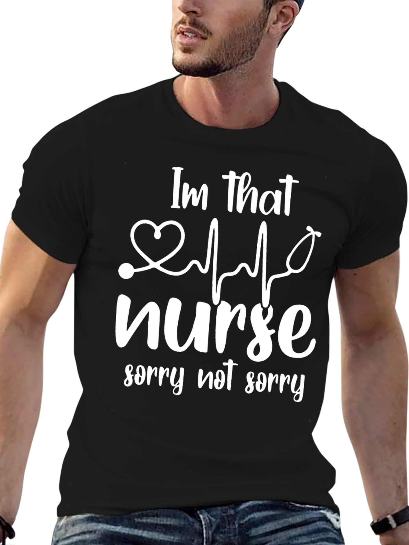 Im That Nurse T-Shirt - Sorry Not Sorry