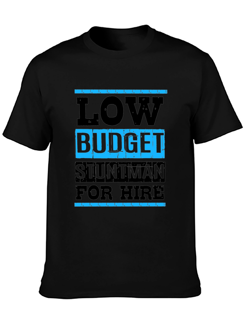 Low Budget Stuntman T-Shirt - Black