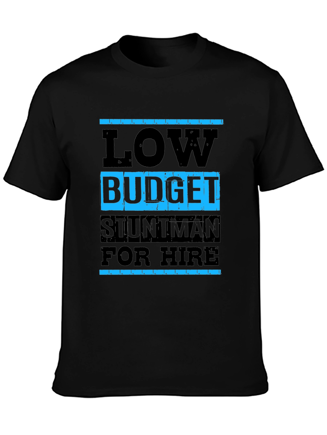 Low Budget Stuntman T-Shirt - Black