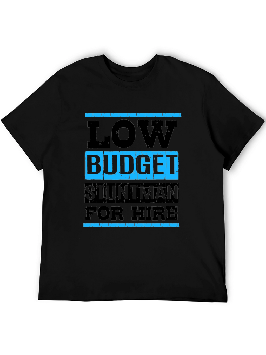 Low Budget Stuntman T-Shirt - Black