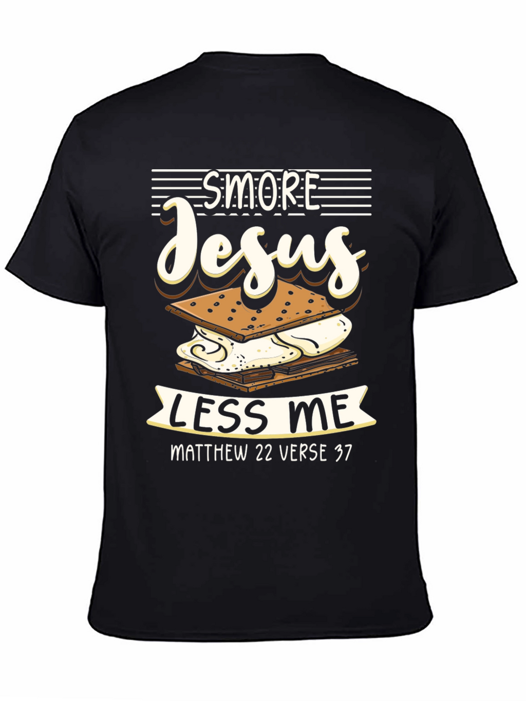 Smore Jesus Less Me T-Shirt