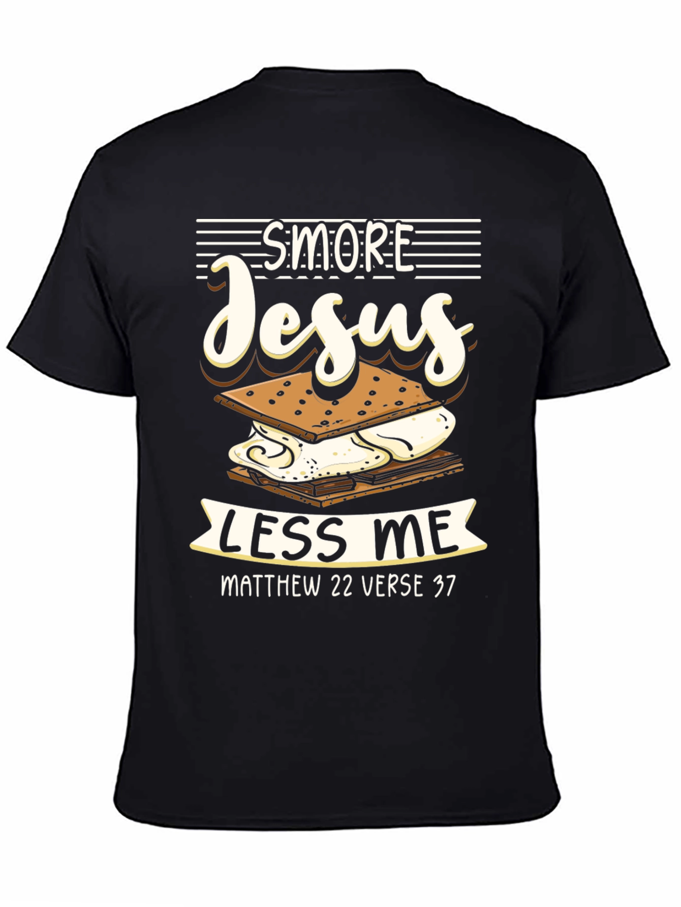 Smore Jesus Less Me T-Shirt