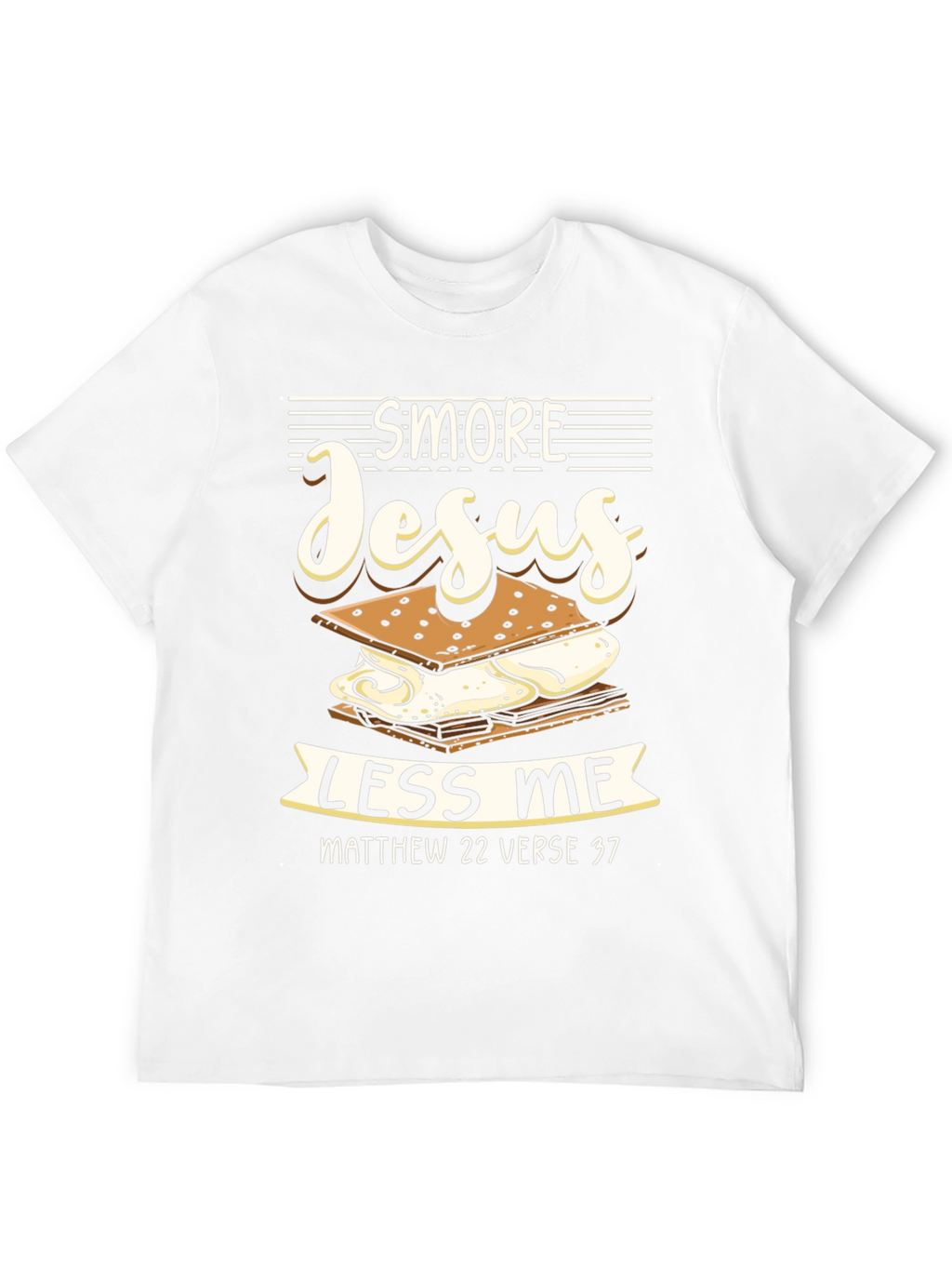 Smore Jesus Less Me T-Shirt
