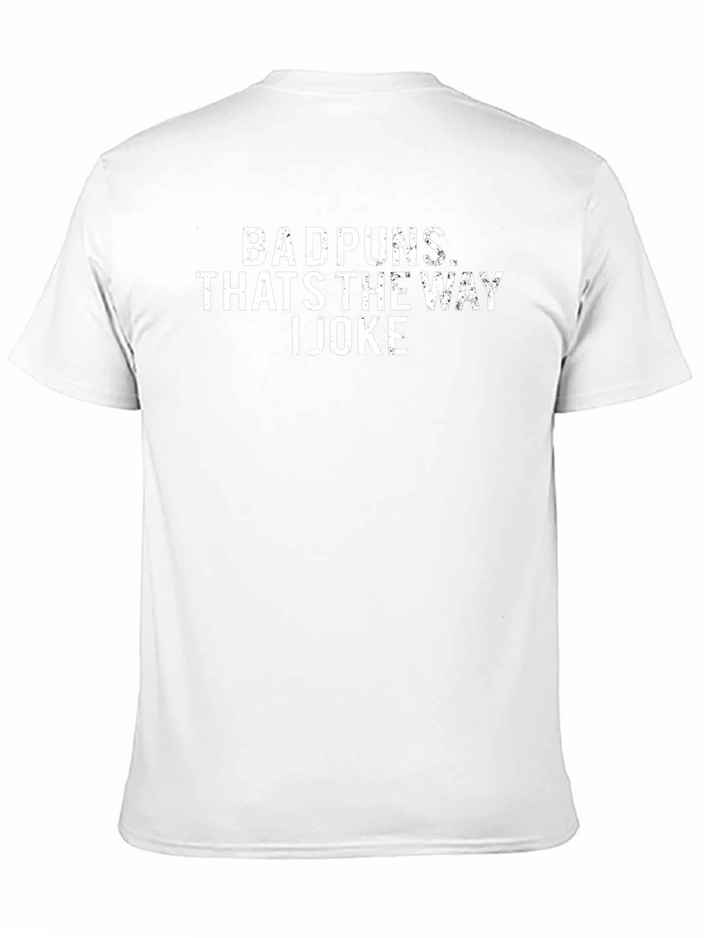 Bad Puns Thats the Way I Joke Graphic T-Shirt