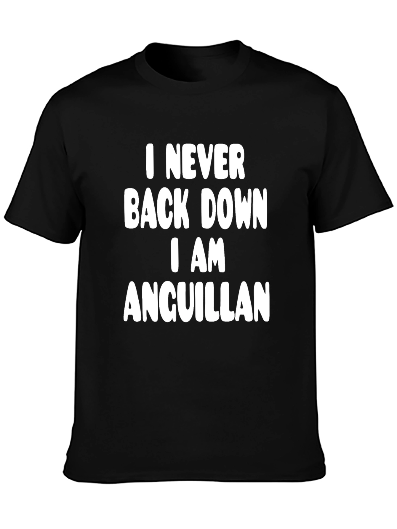 Anguillian Pride T-Shirt - Never Back Down