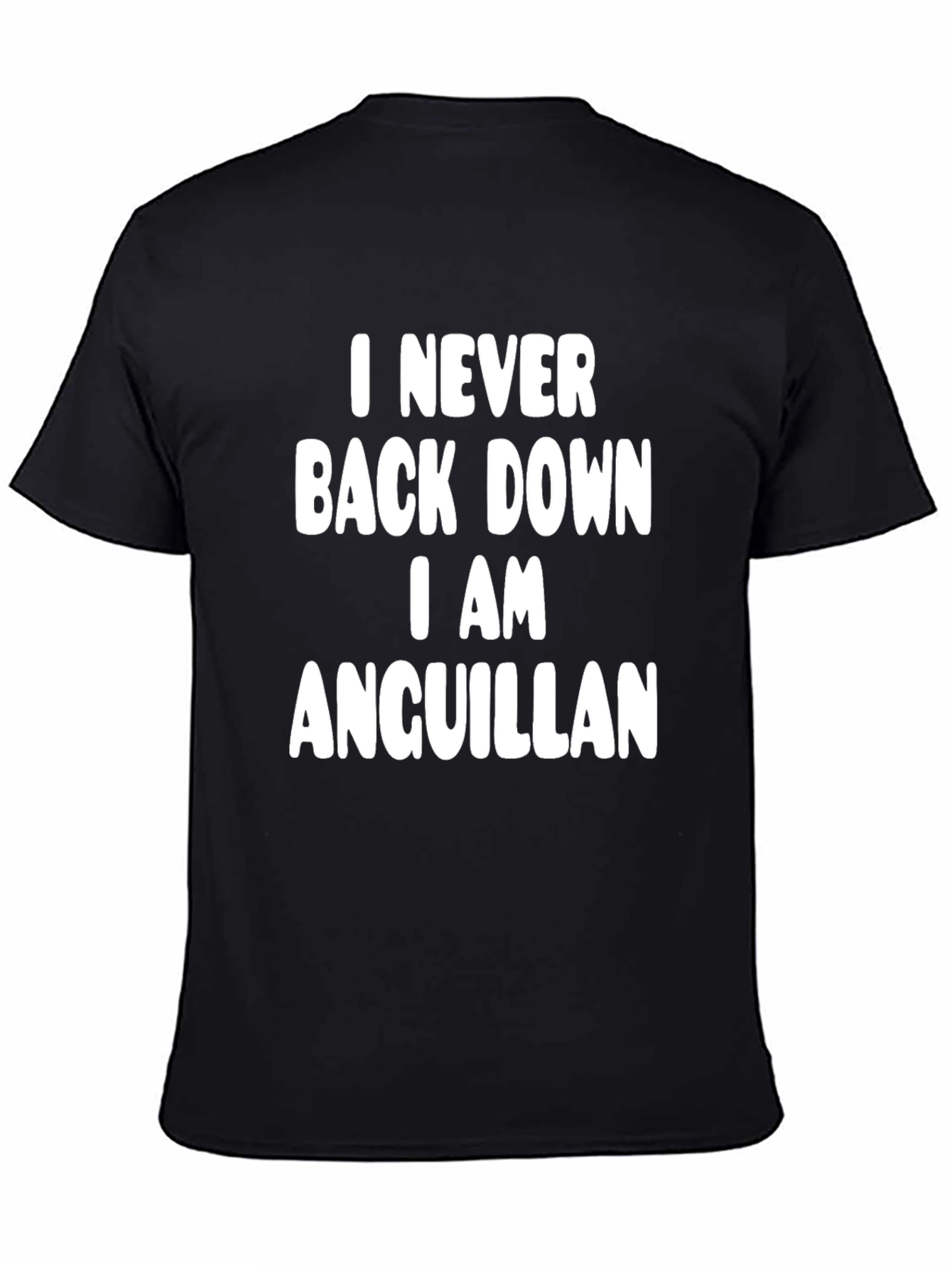 Anguillian Pride T-Shirt - Never Back Down