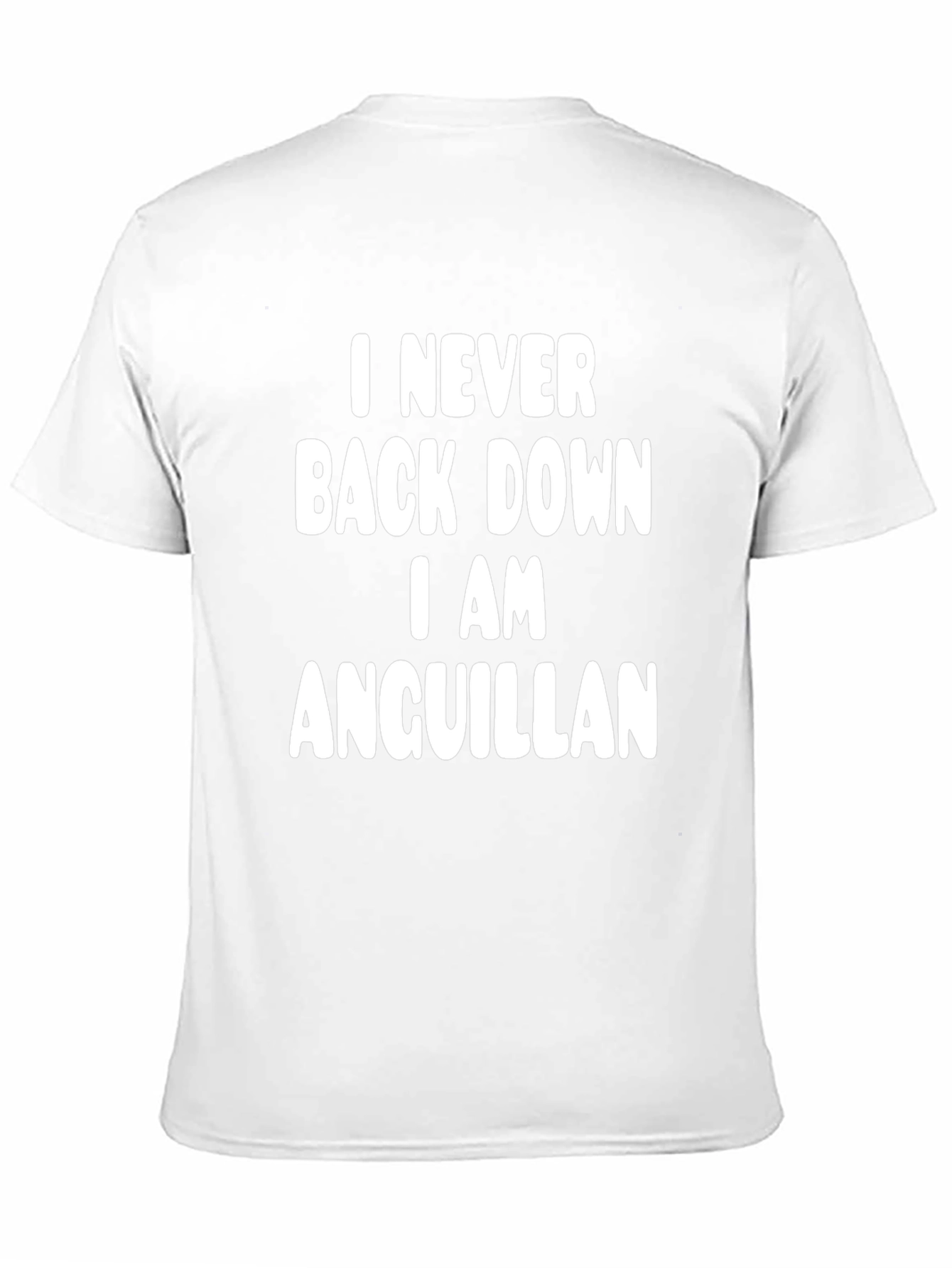 Anguillian Pride T-Shirt - Never Back Down