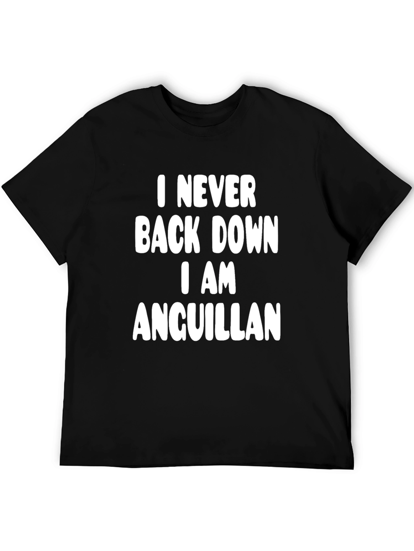 Anguillian Pride T-Shirt - Never Back Down