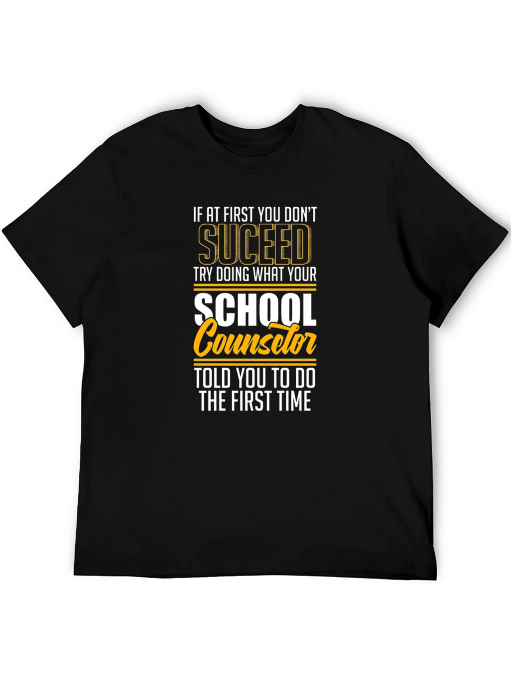 School Counselor T-Shirt: Succeed Edition