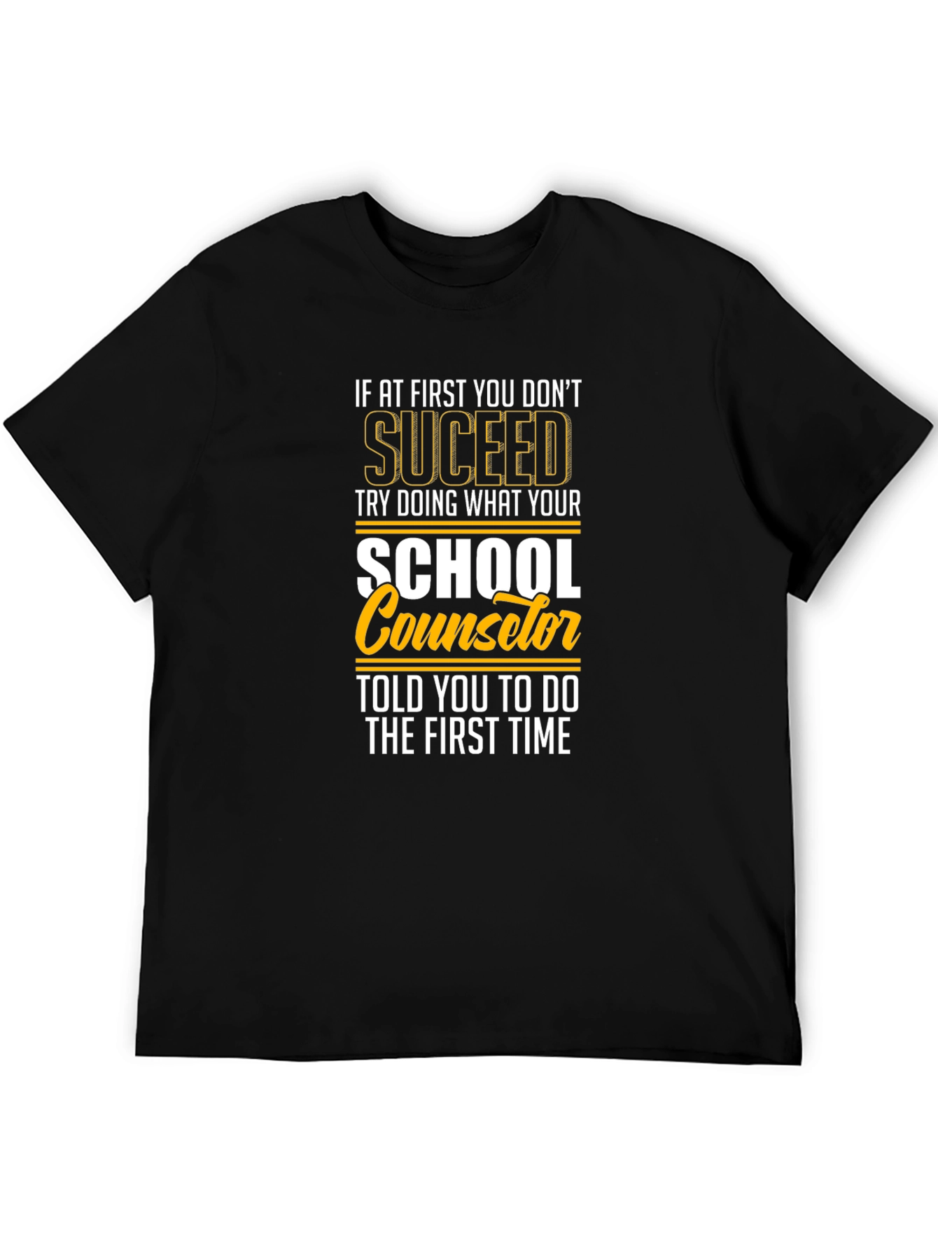 School Counselor T-Shirt: Succeed Edition