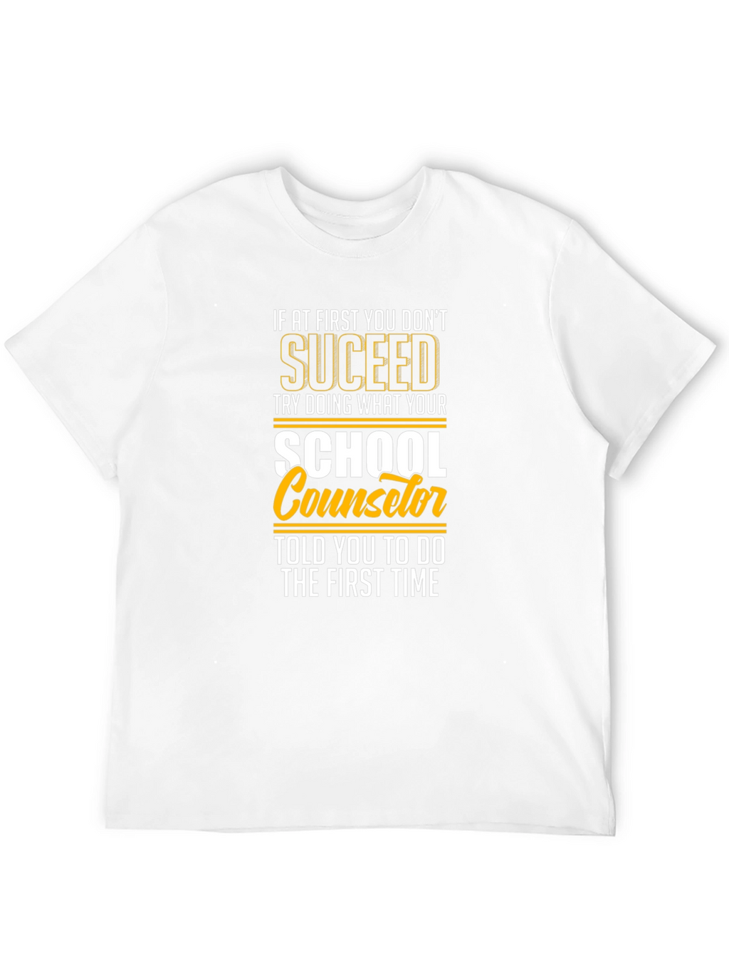 School Counselor T-Shirt: Succeed Edition
