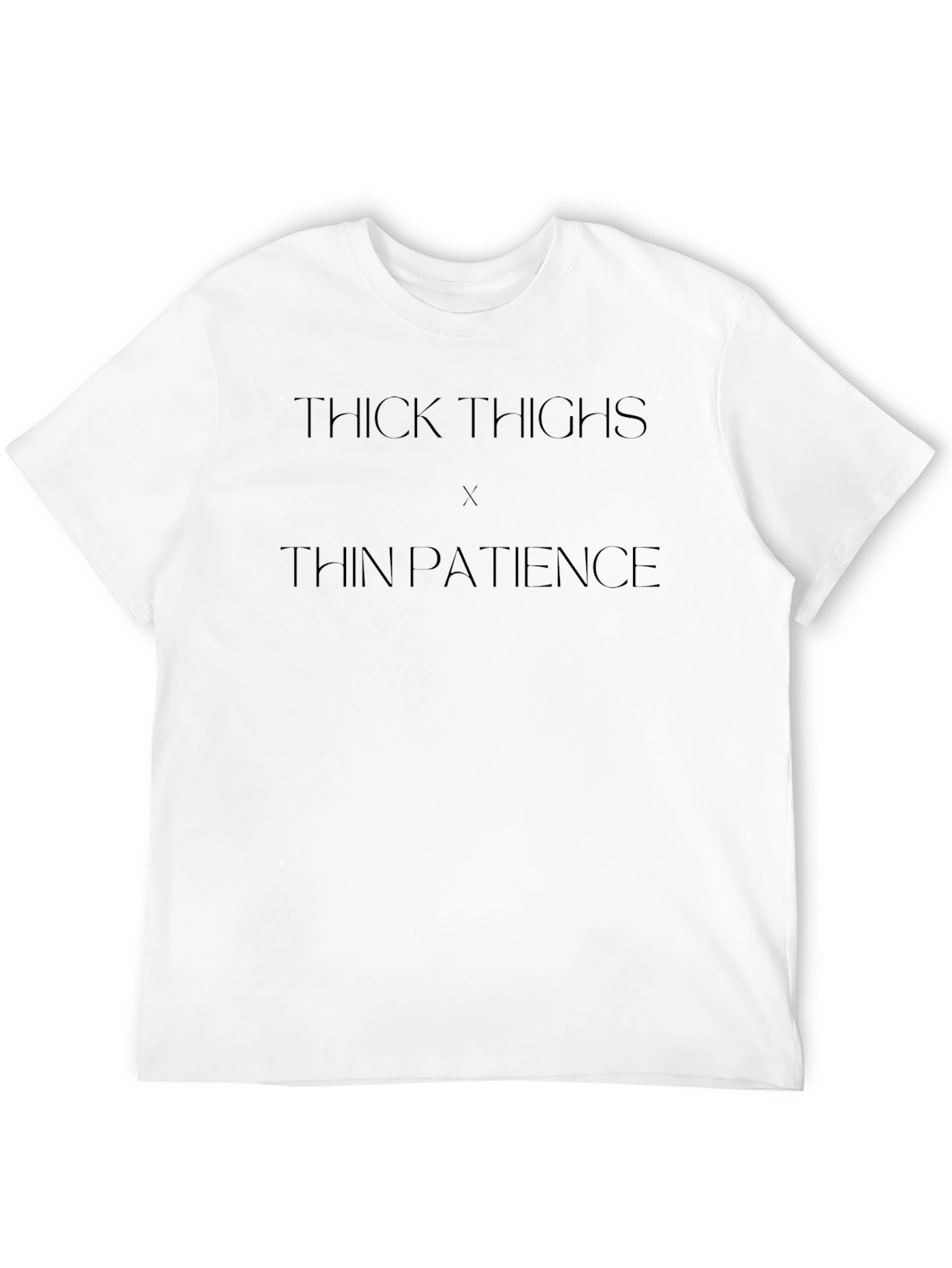 Thick Thighs Thin Patience Graphic Tee