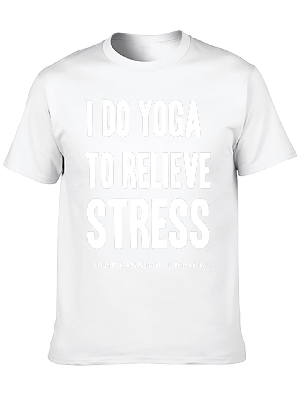 Yoga & Drink T-Shirt: Relieve Stress Humor Tee