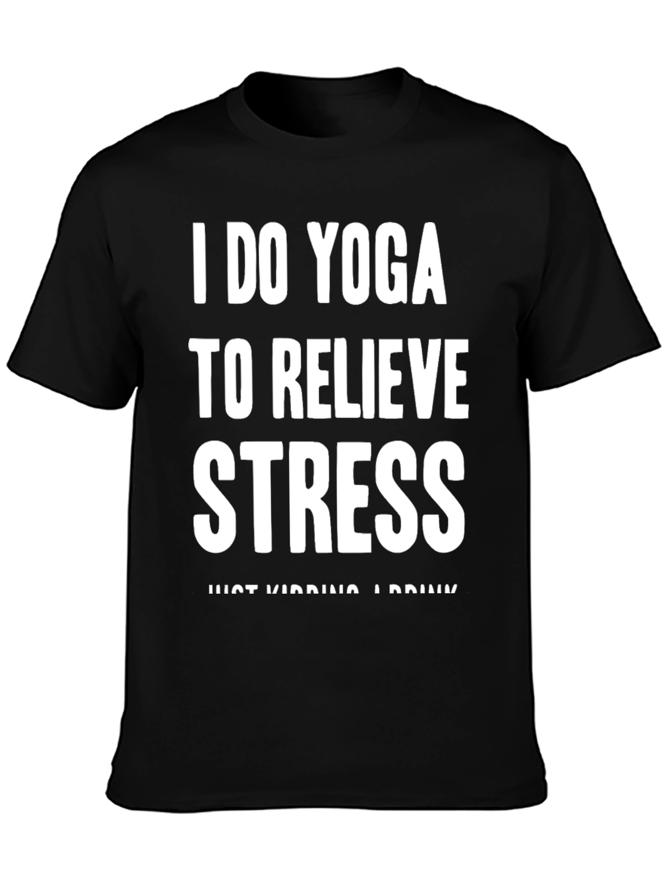 Yoga & Drink T-Shirt: Relieve Stress Humor Tee