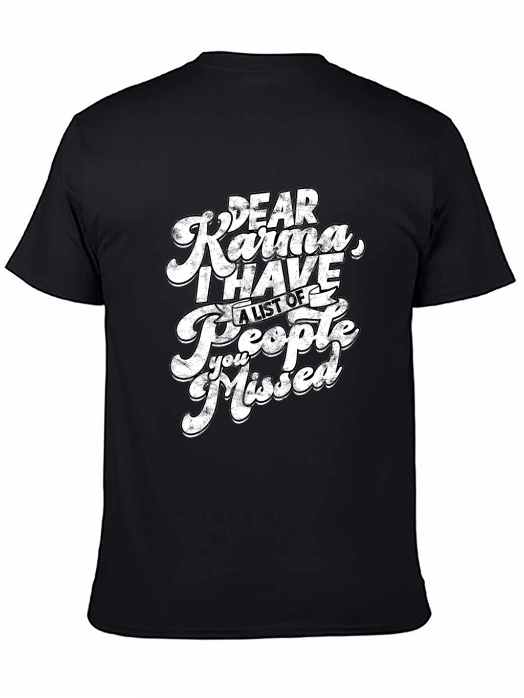 Dear Karma Funny Graphic T-Shirt
