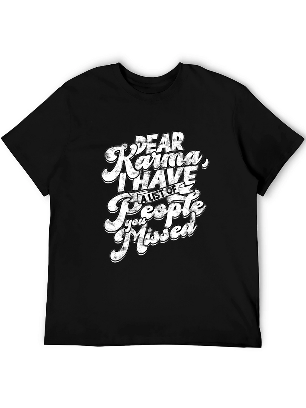 Dear Karma Funny Graphic T-Shirt