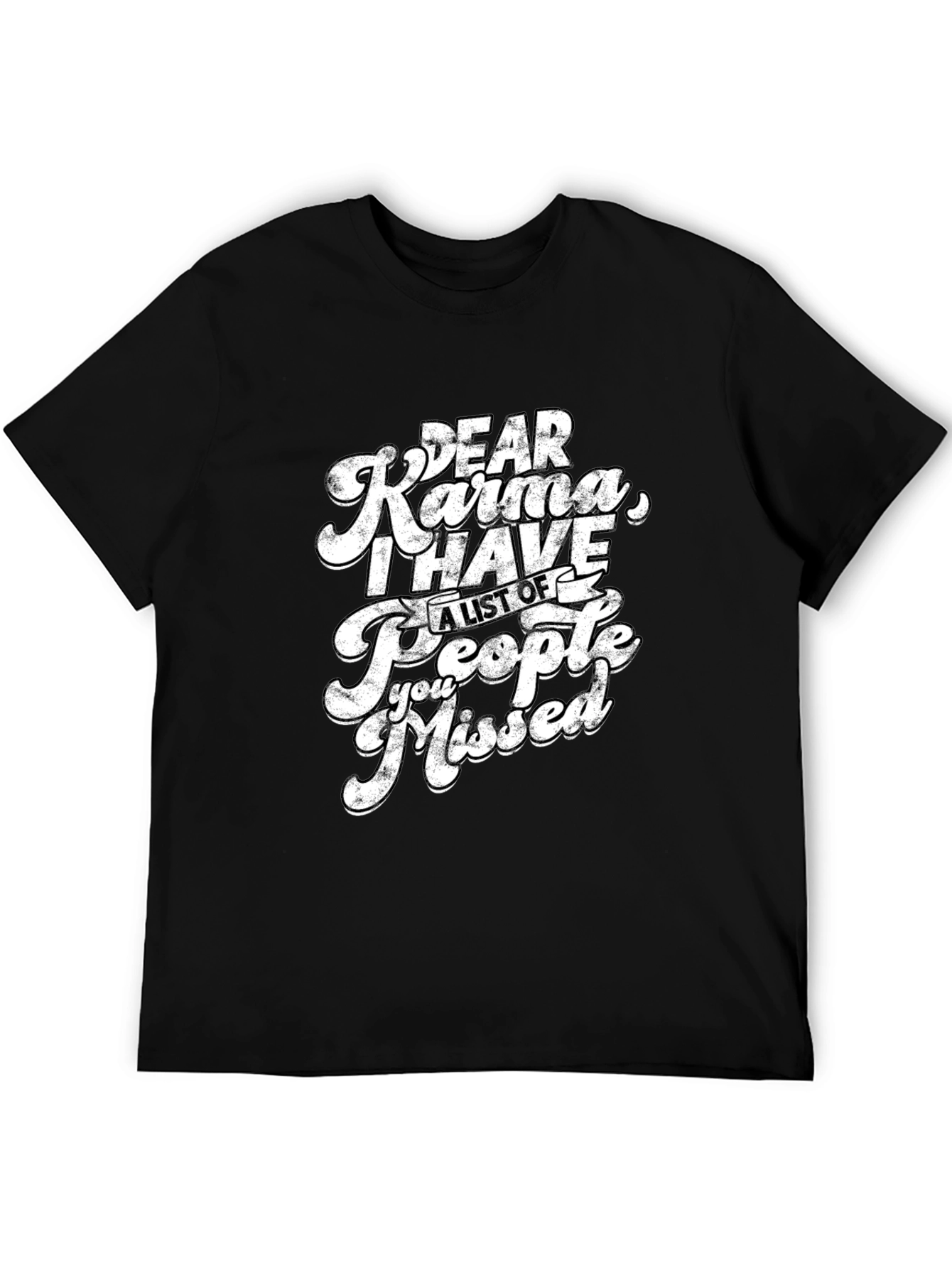 Dear Karma Funny Graphic T-Shirt