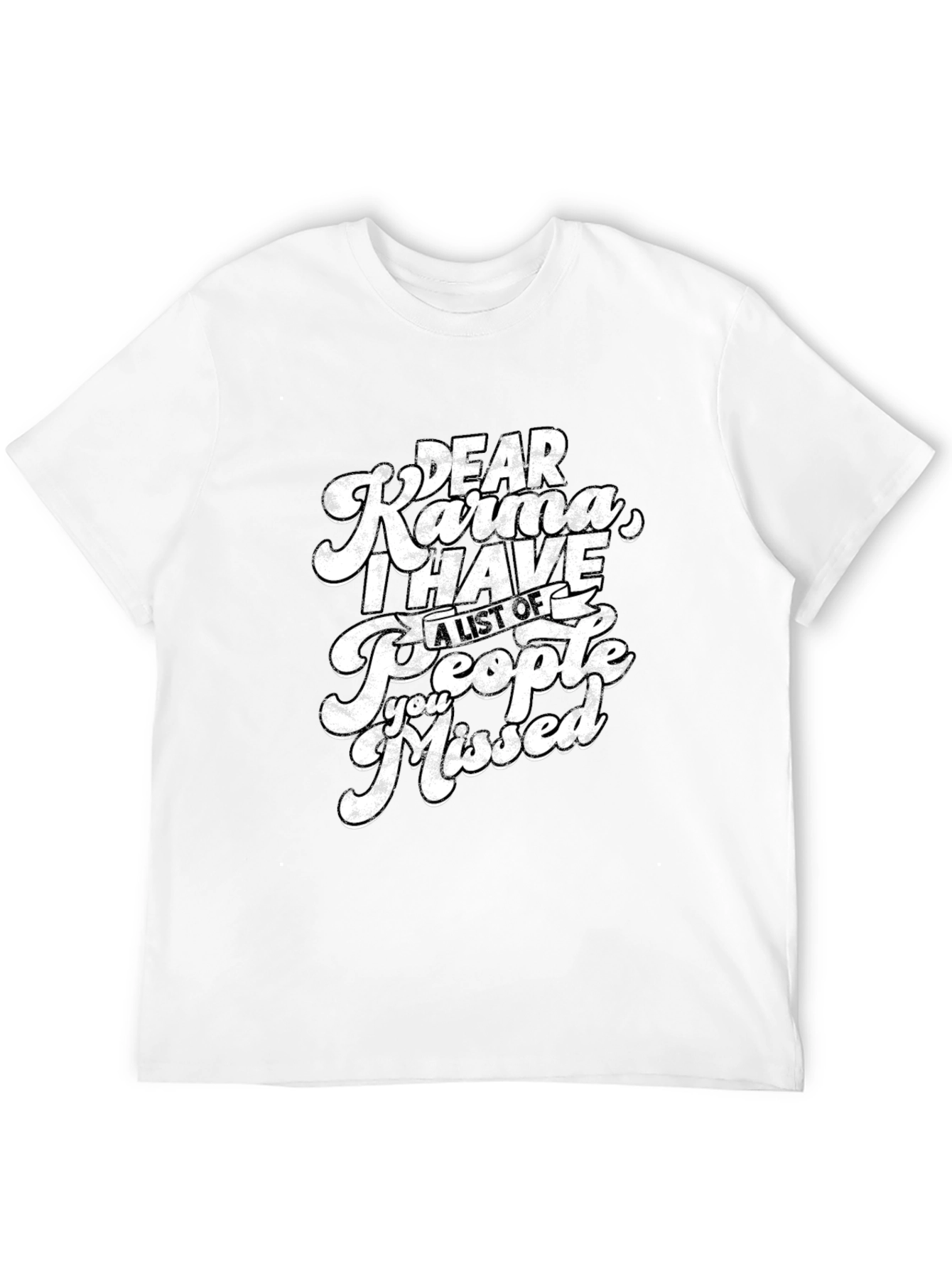 Dear Karma Funny Graphic T-Shirt