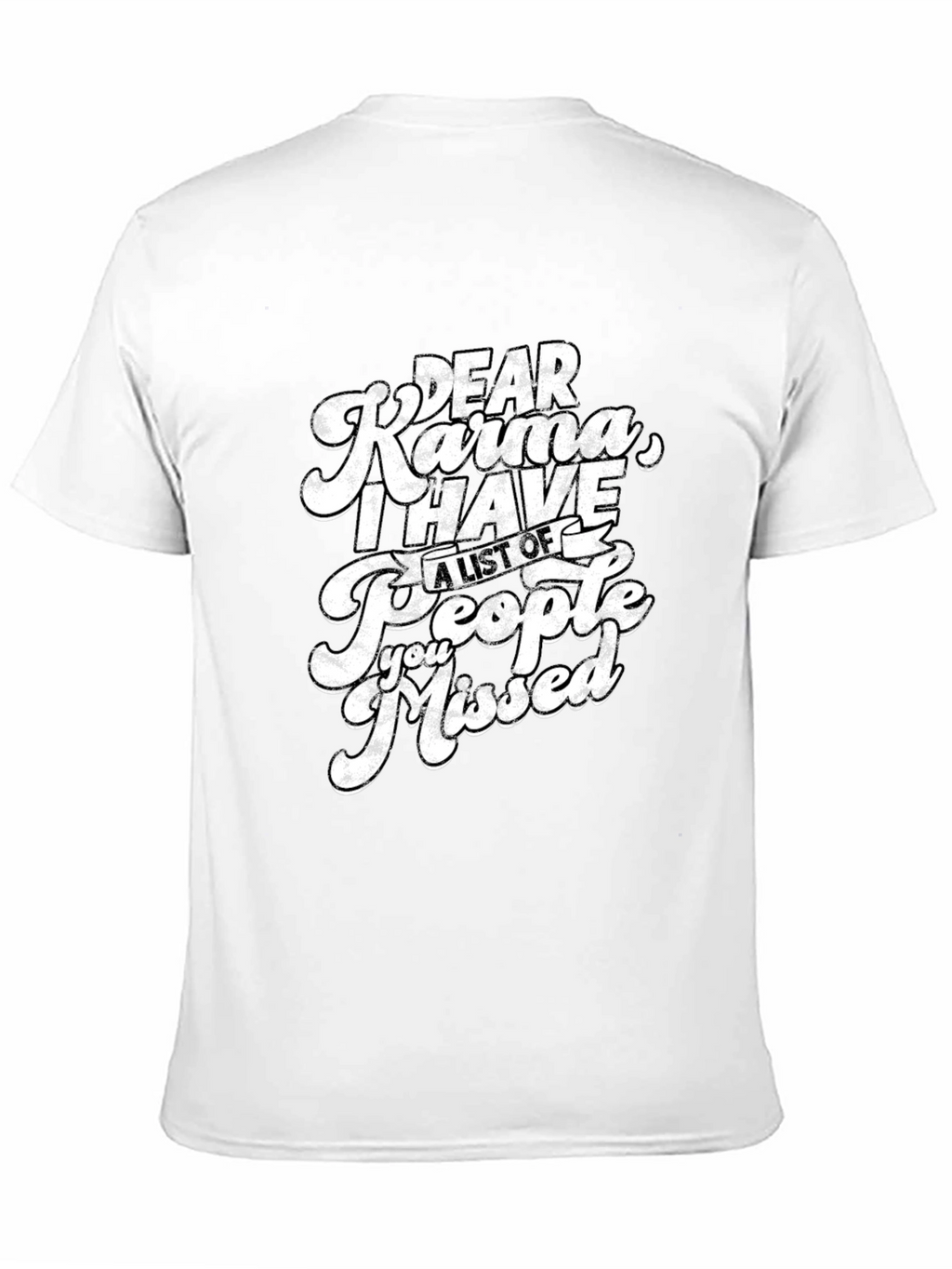 Dear Karma Funny Graphic T-Shirt