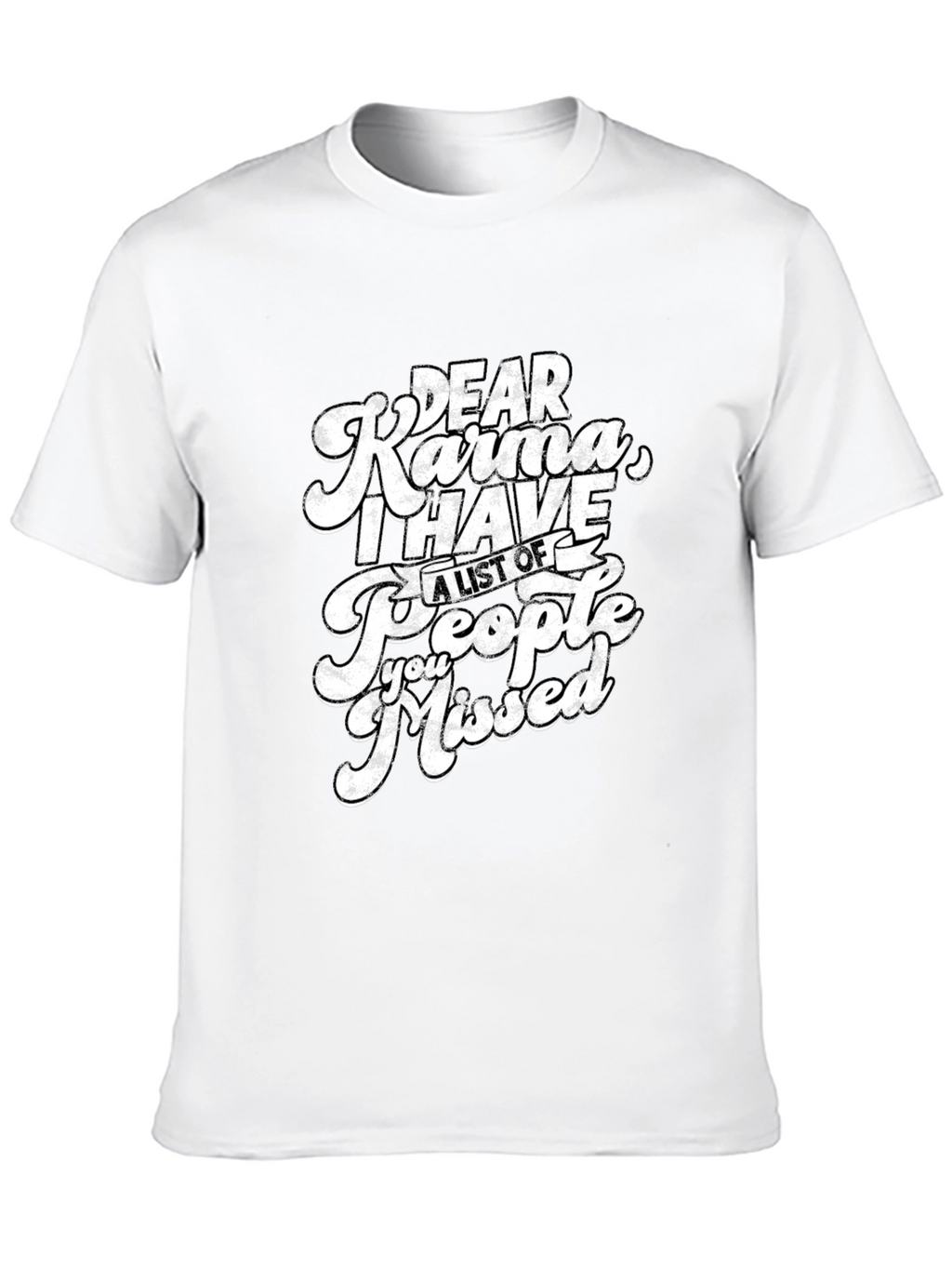 Dear Karma Funny Graphic T-Shirt
