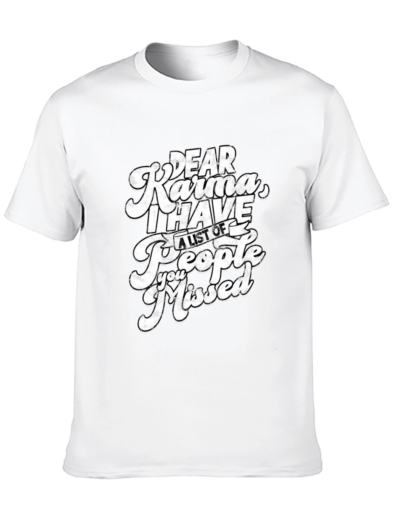 Dear Karma Funny Graphic T-Shirt