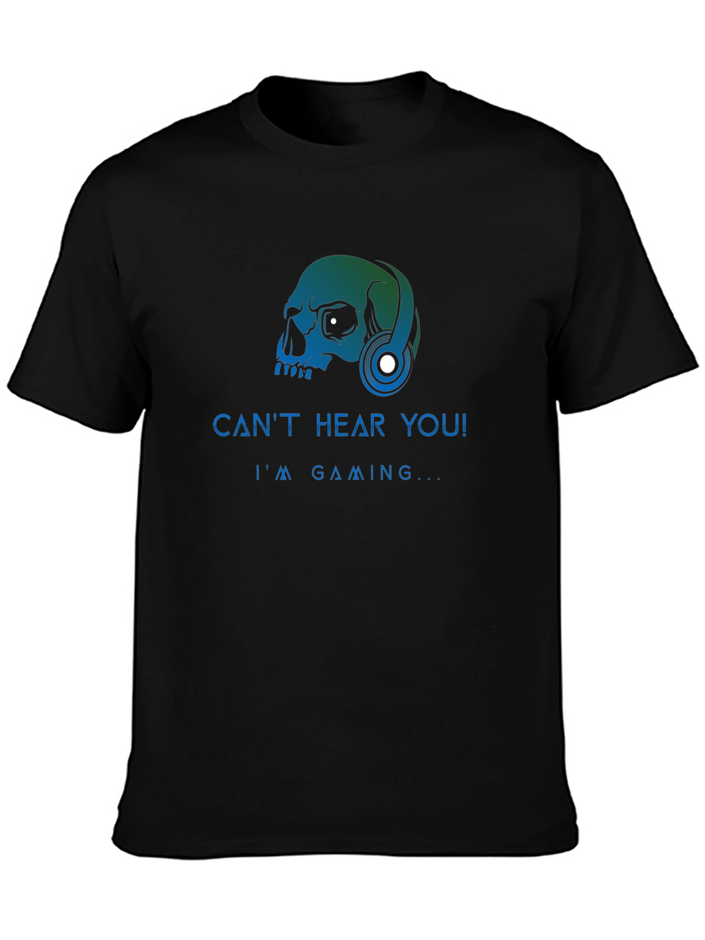 Gamer Skull Graphic Tee - Cant Hear You! T-Shirt