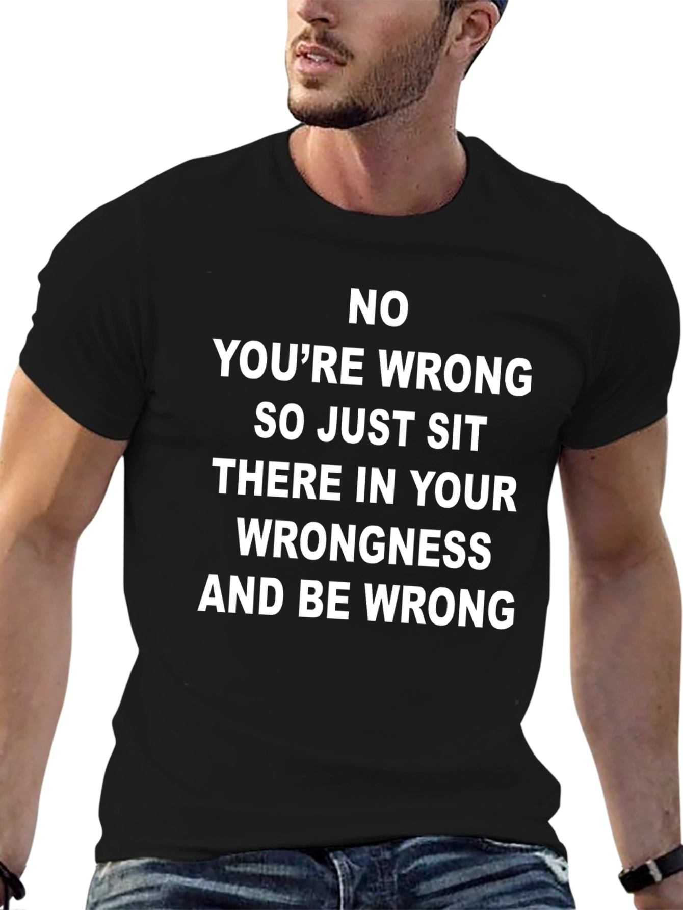 Funny Youre Wrong Graphic T-Shirt