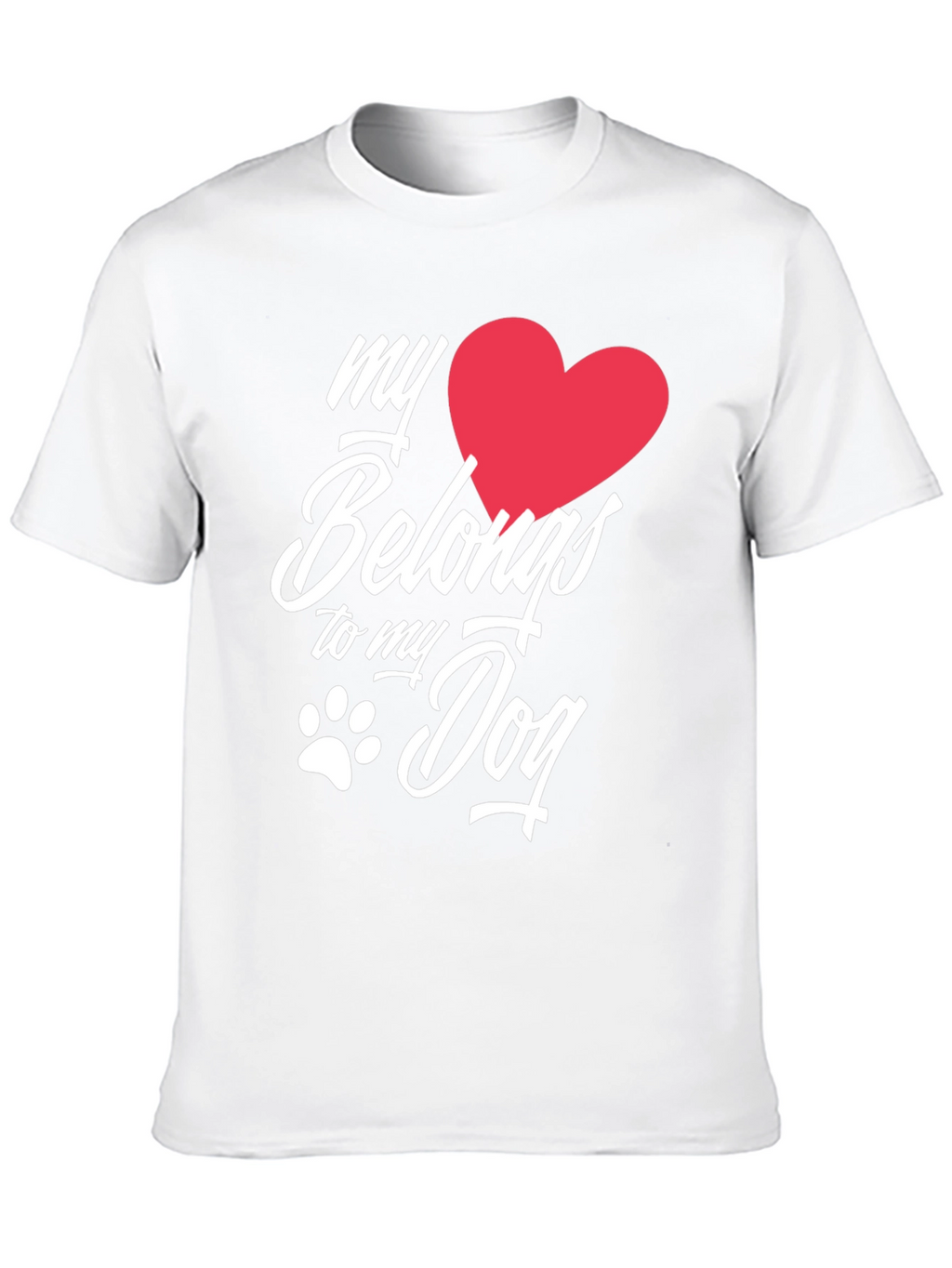 My Heart Belongs to My Dog T-Shirt