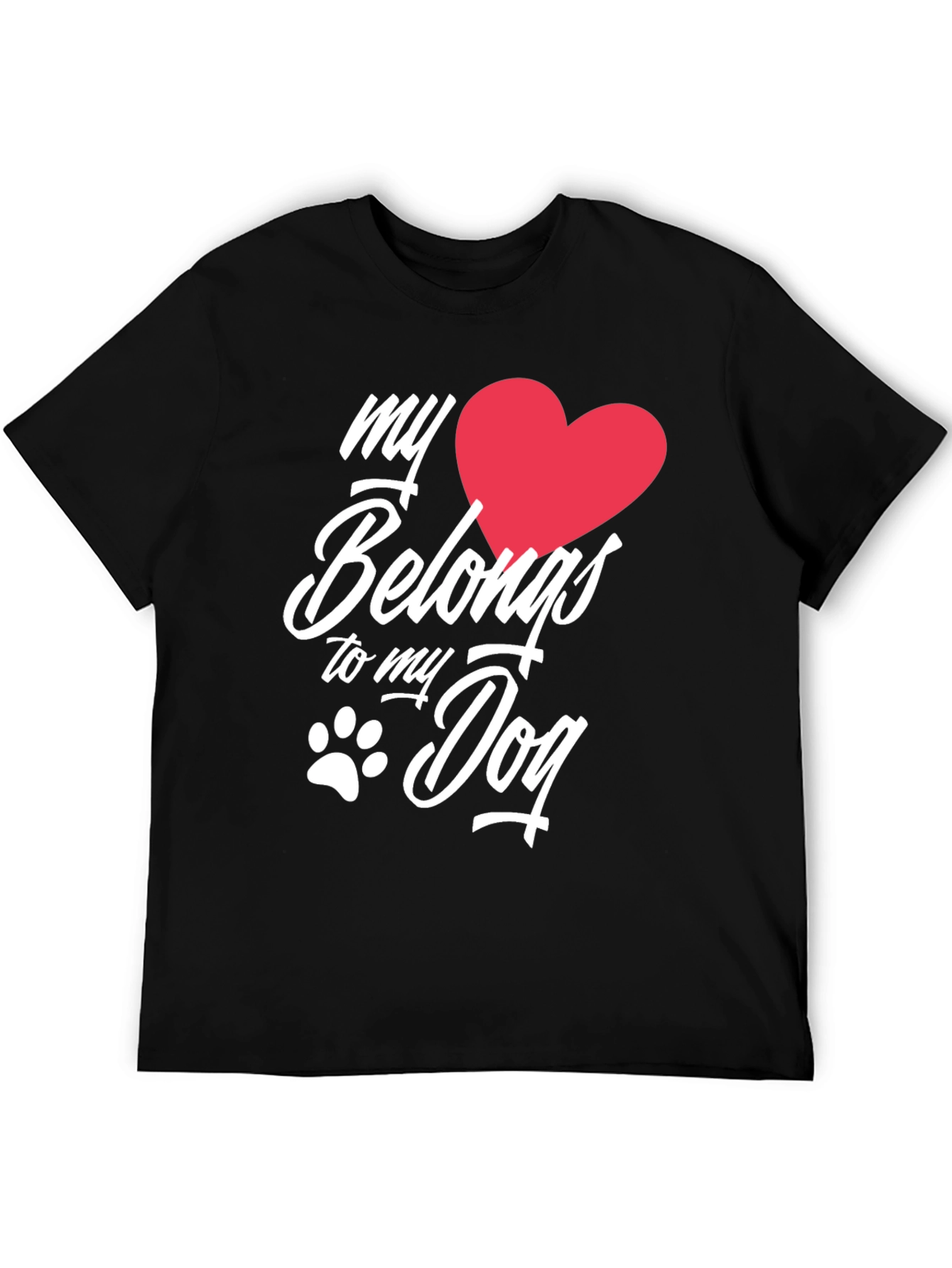 My Heart Belongs to My Dog T-Shirt