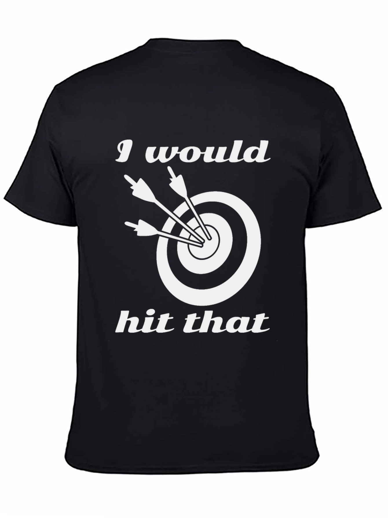I Would Hit That Funny Target T-Shirt