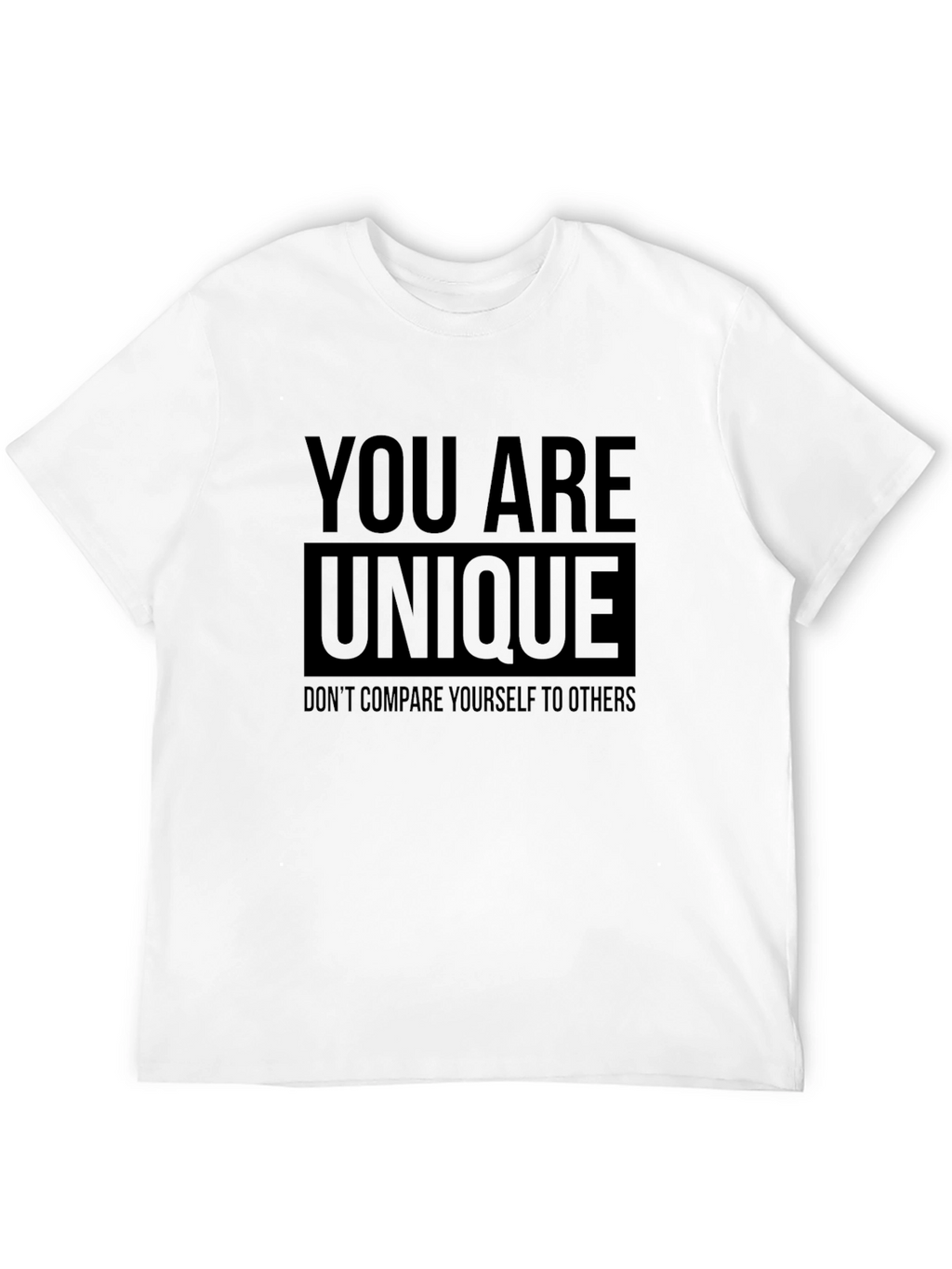 You Are Unique Graphic T-Shirt - Positive Message