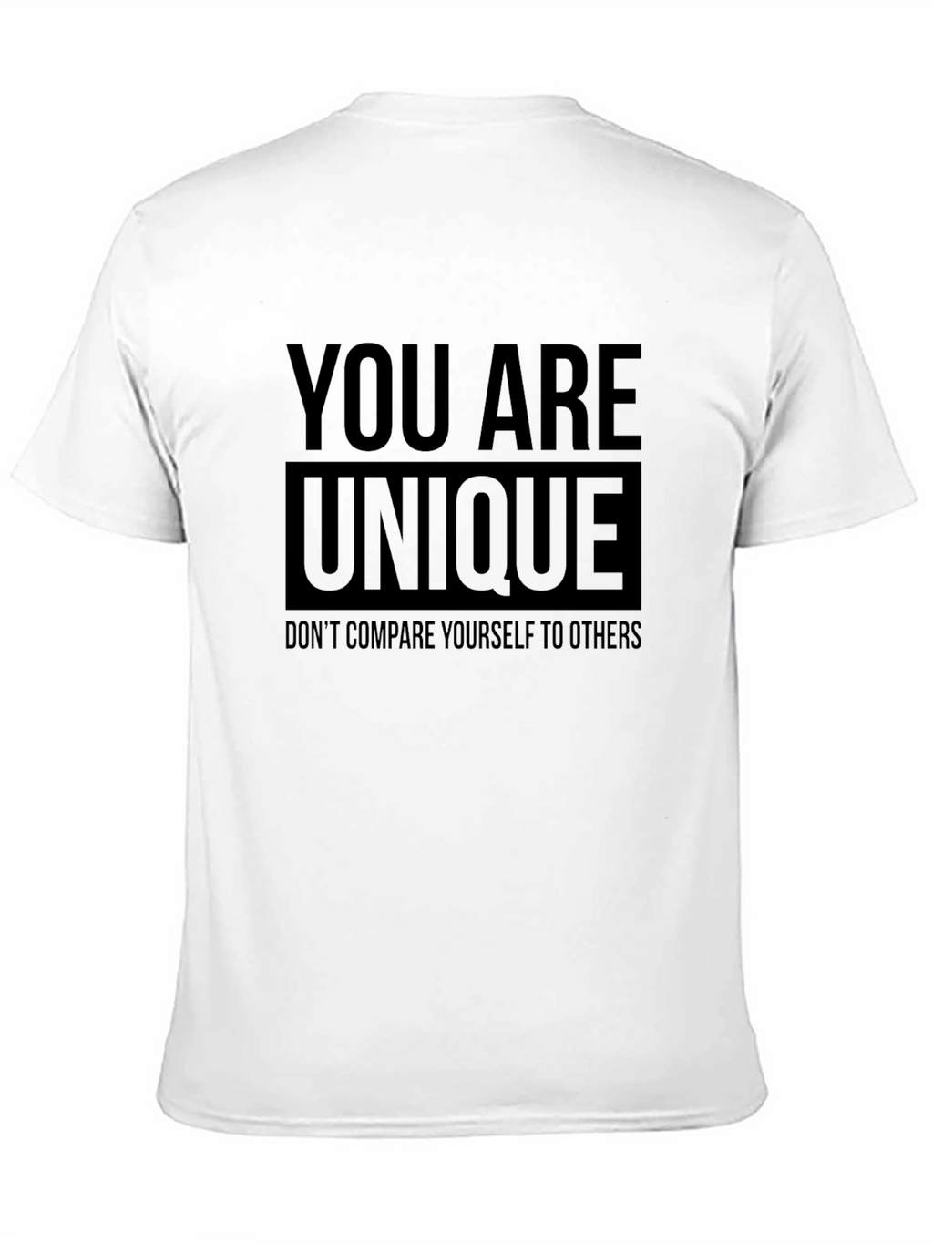 You Are Unique Graphic T-Shirt - Positive Message