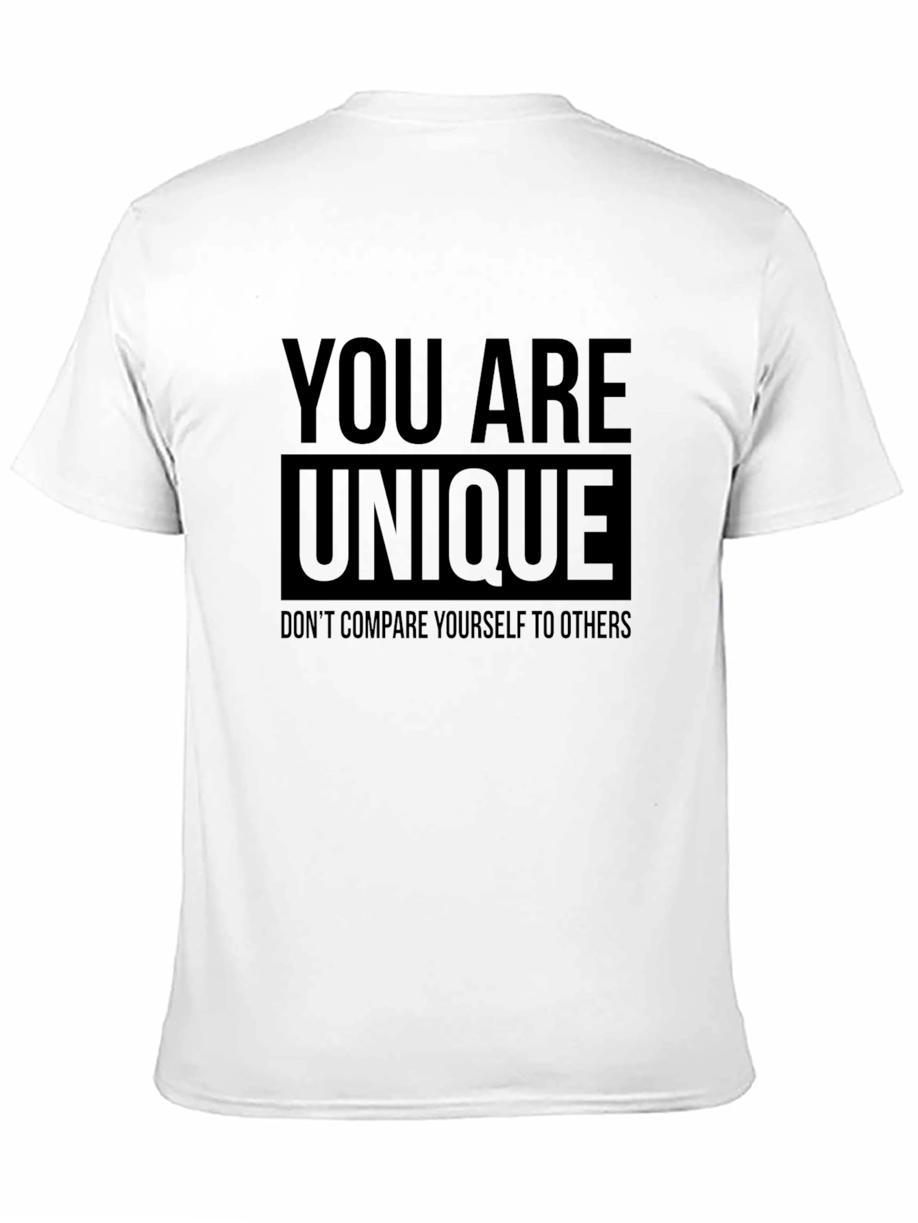 You Are Unique Graphic T-Shirt - Positive Message
