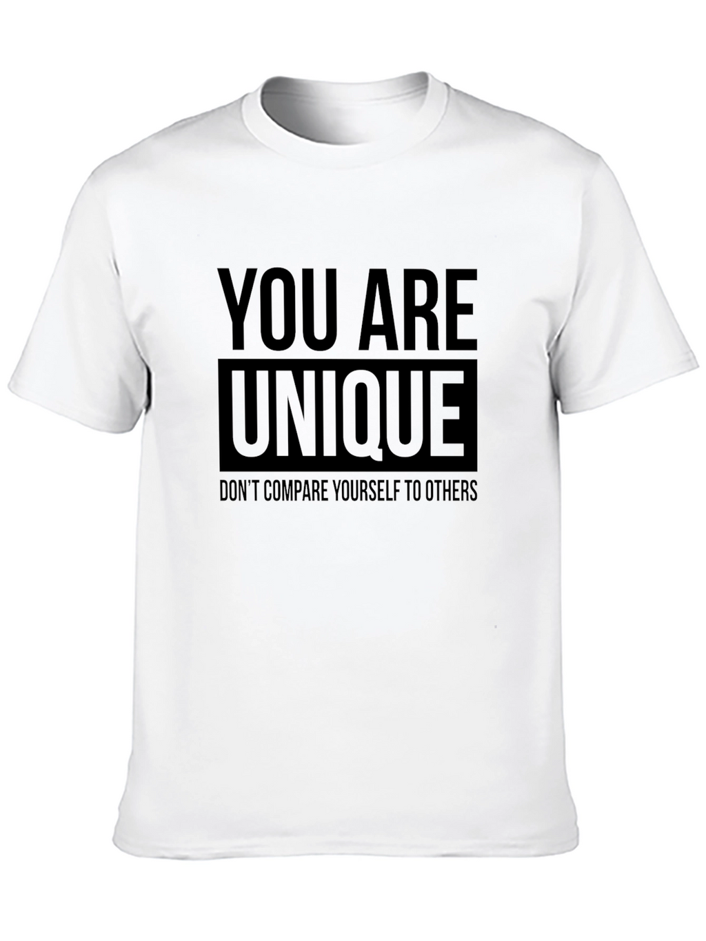 You Are Unique Graphic T-Shirt - Positive Message