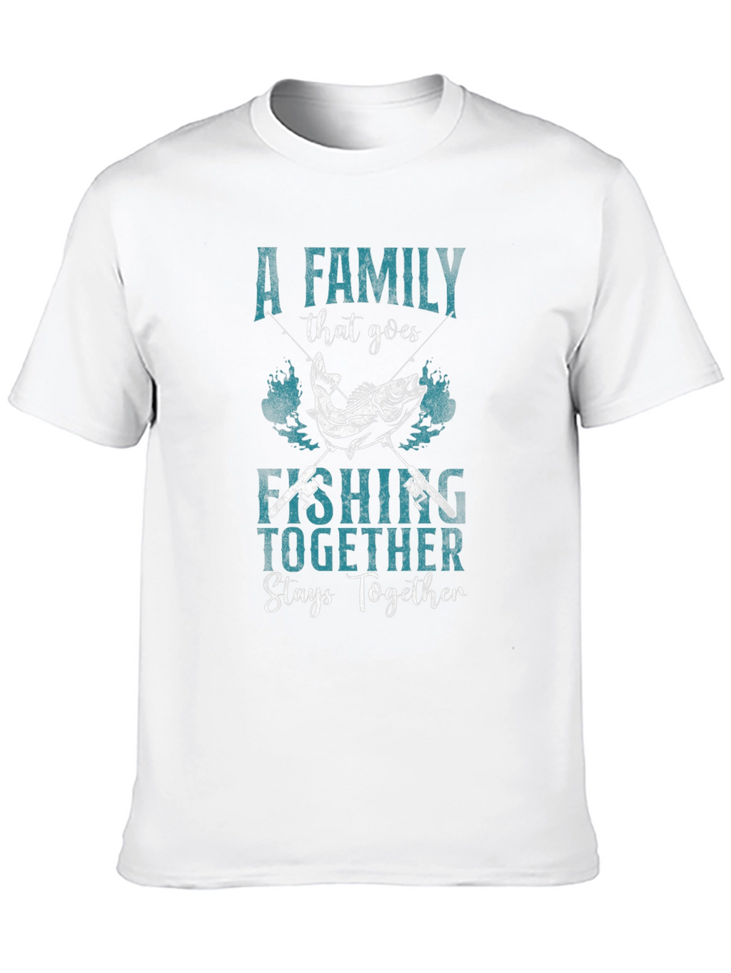 Family Fishing T-Shirt: Together Stays Together