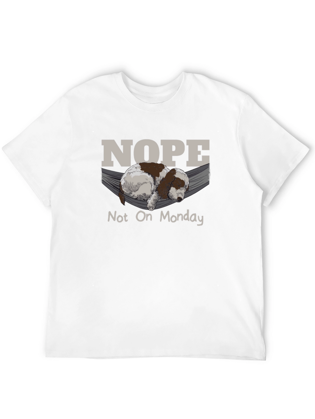 Nope Not On Monday T-Shirt Lazy Dog Hammock