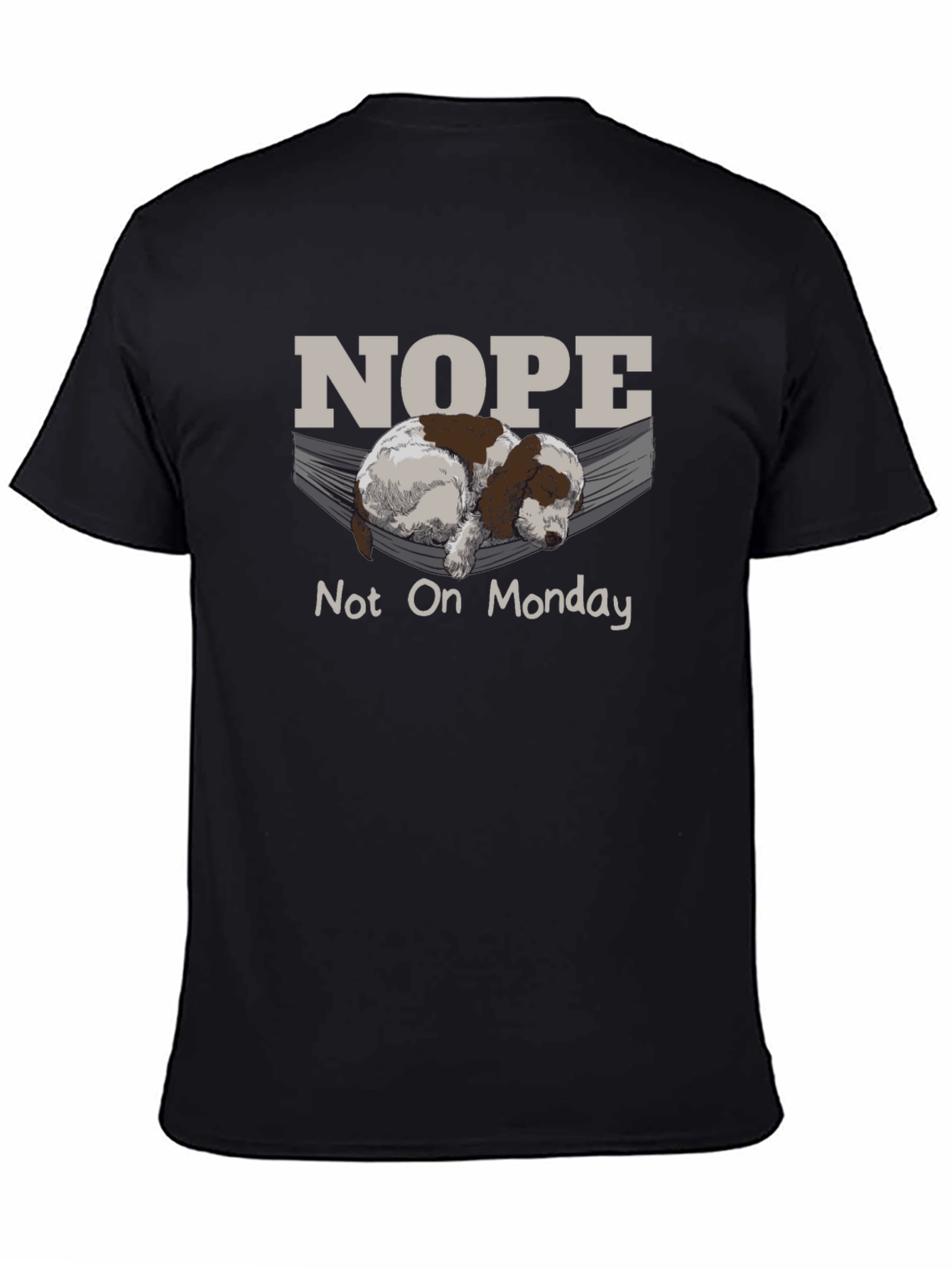 Nope Not On Monday T-Shirt Lazy Dog Hammock
