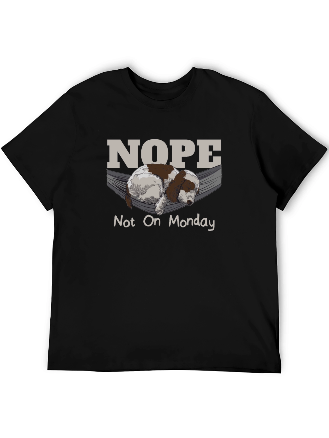 Nope Not On Monday T-Shirt Lazy Dog Hammock
