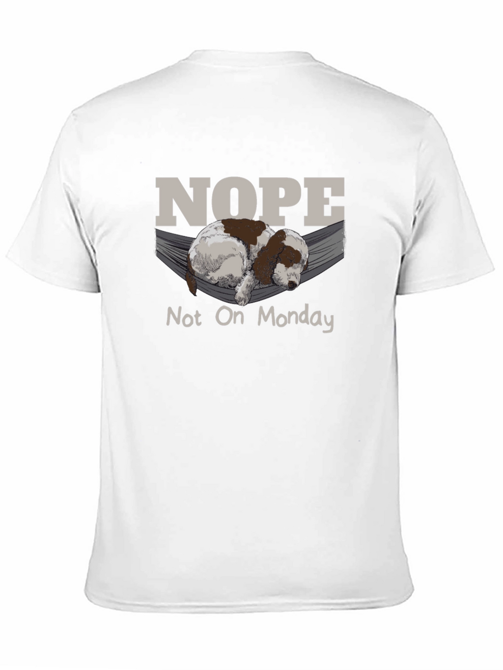 Nope Not On Monday T-Shirt Lazy Dog Hammock