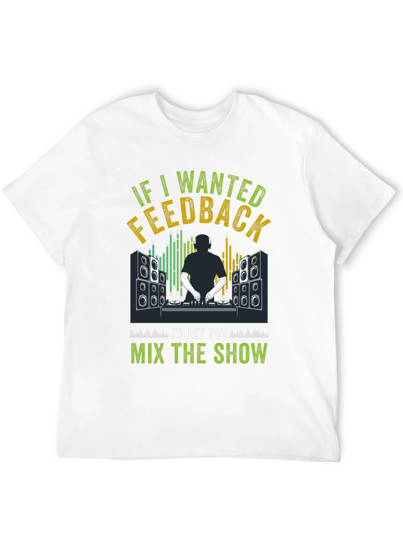 DJ Feedback T-Shirt - Mix the Show