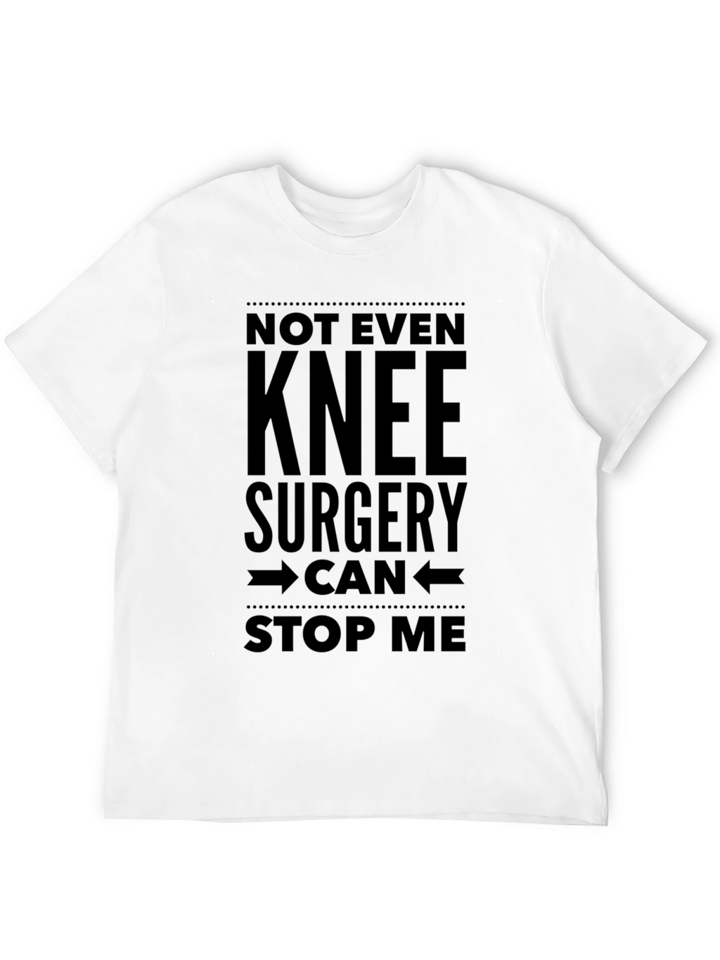 Knee Surgery Cant Stop Me Black T-Shirt