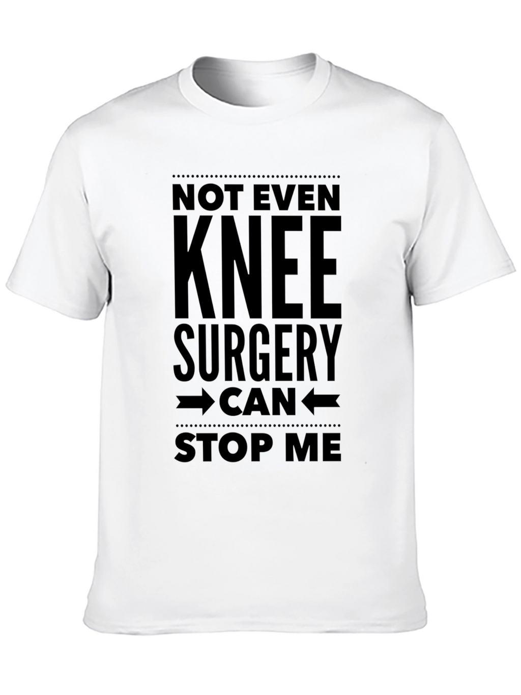 Knee Surgery Cant Stop Me Black T-Shirt