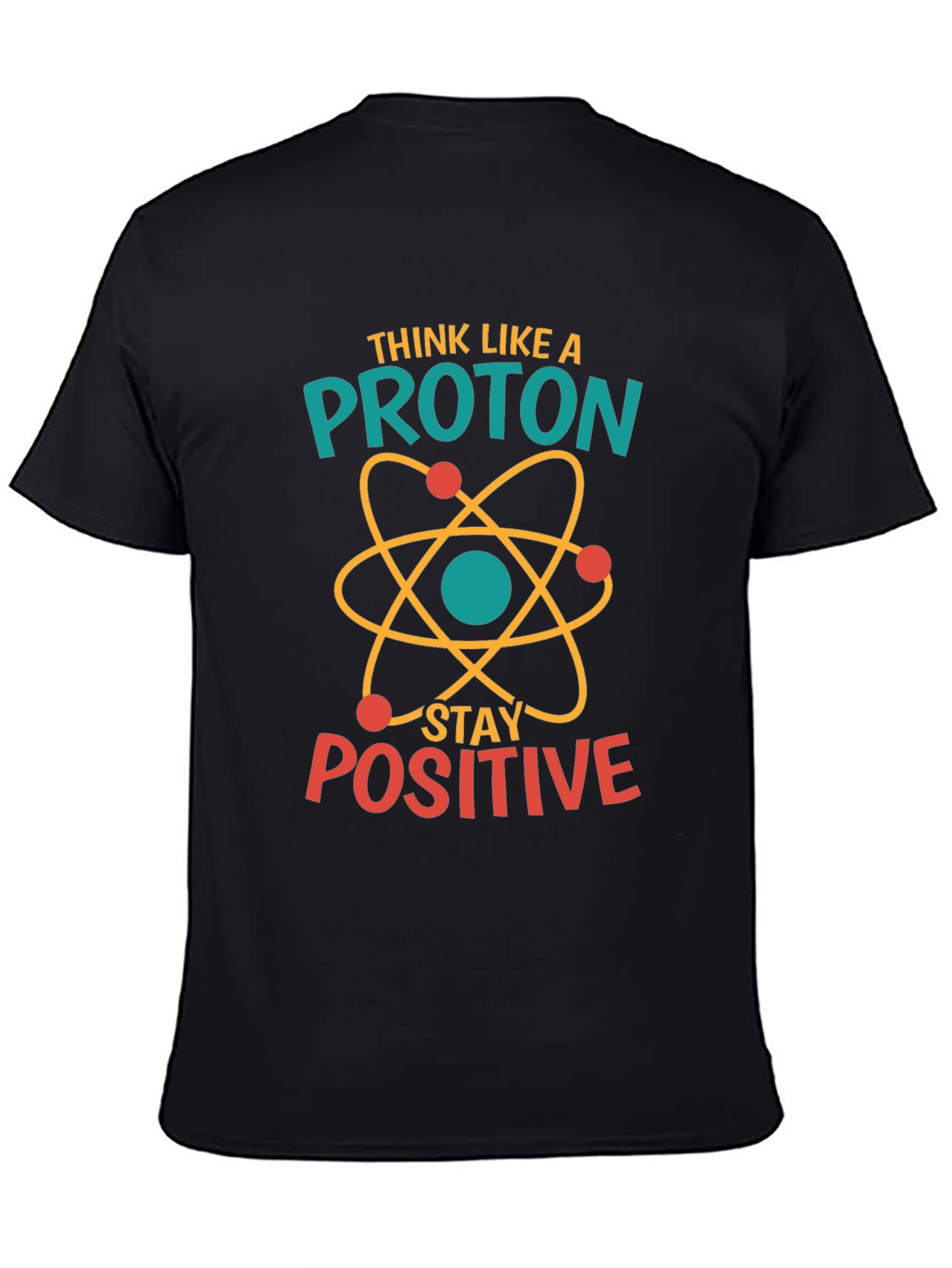 Think Like A Proton Positive Black T-Shirt