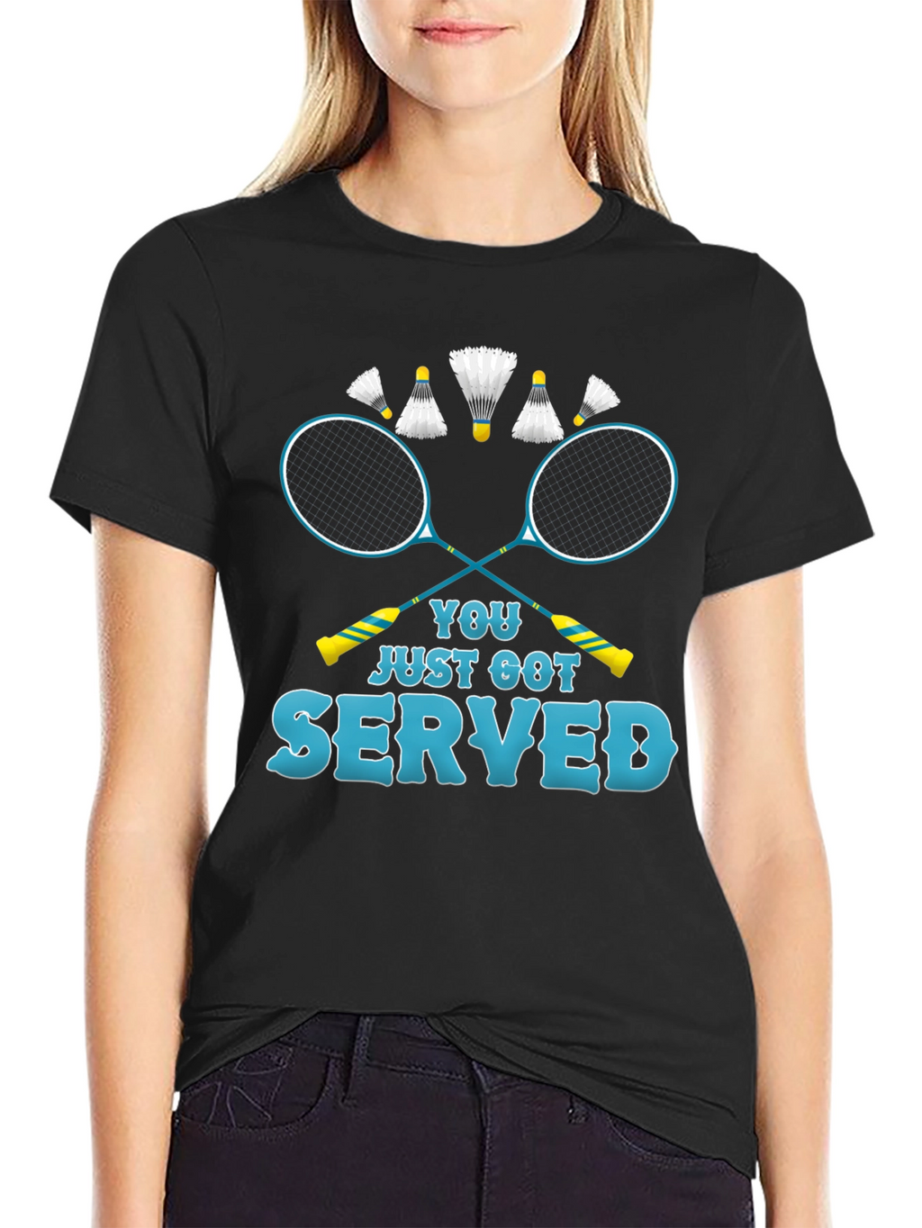 You Just Got Served Badminton T-Shirt