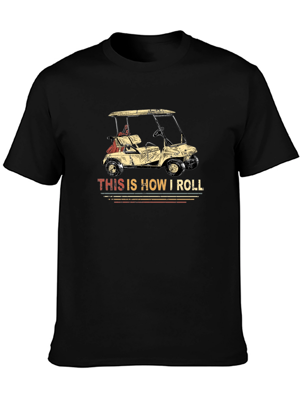 This Is How I Roll Funny Golf Cart T-Shirt