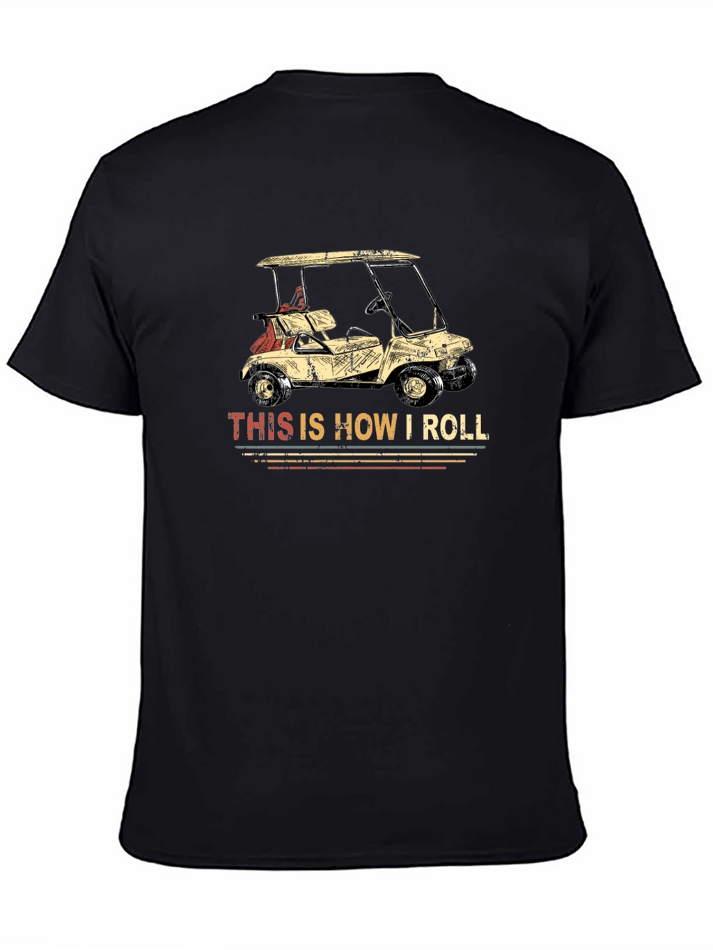 This Is How I Roll Funny Golf Cart T-Shirt