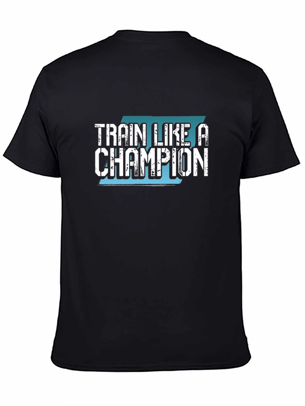 Train Like a Champion Black T-Shirt