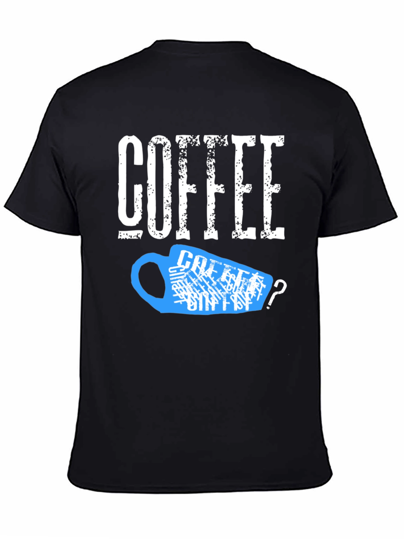 Coffee? T-Shirt - Funny Caffeine Lover Tee