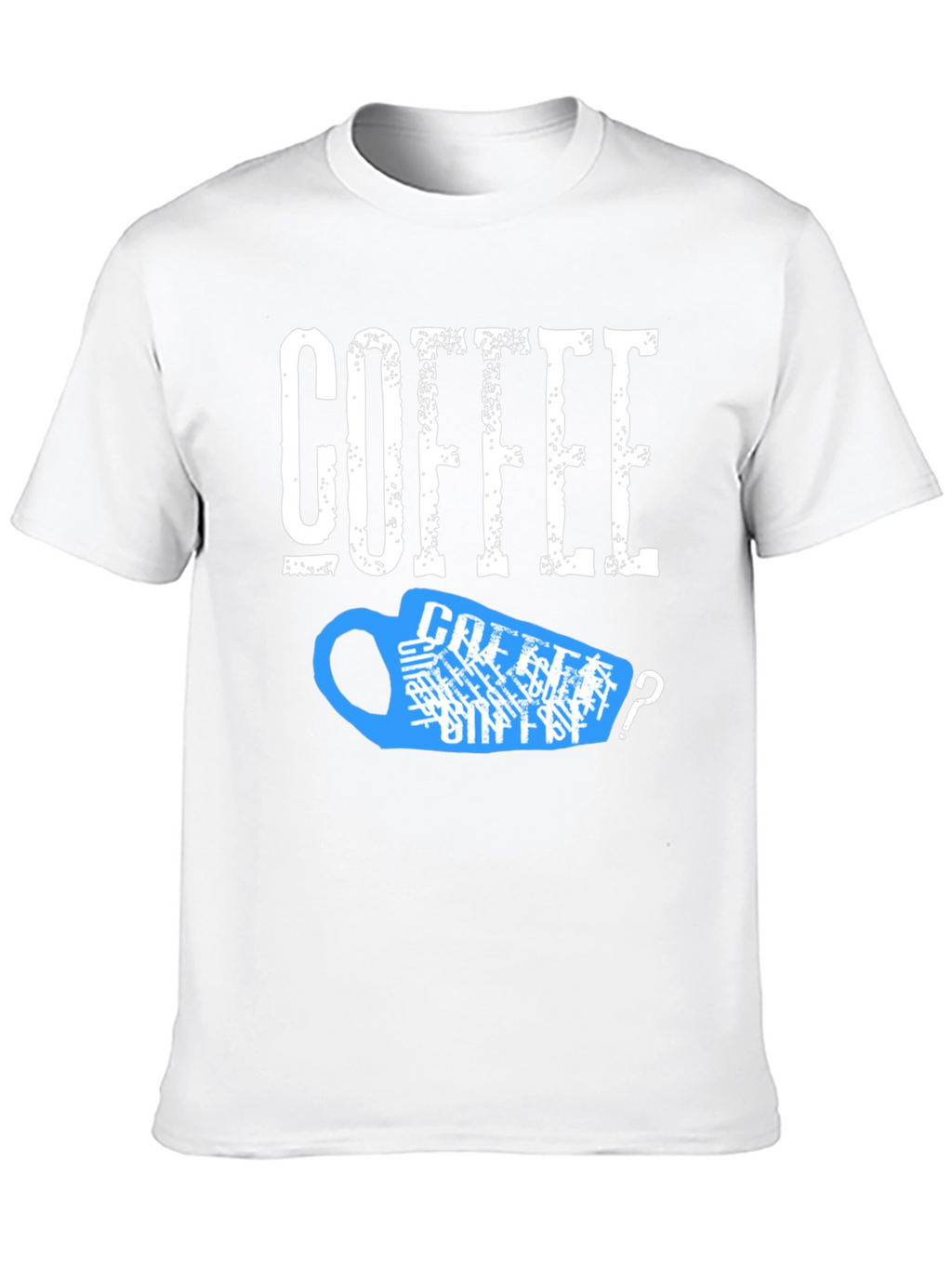 Coffee? T-Shirt - Funny Caffeine Lover Tee