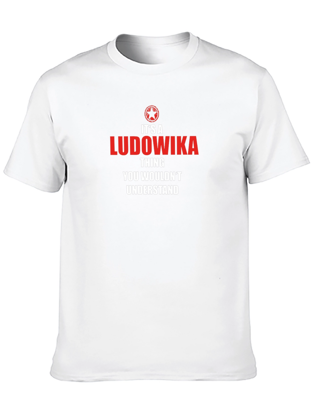 Its A Ludowika Thing T-Shirt